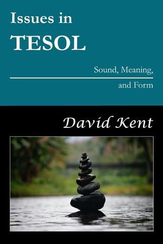 Cover image for Issues in TESOL: Sound, Meaning, and Form