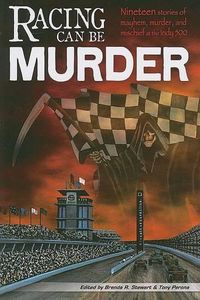 Cover image for Racing Can Be Murder: Speed City Indiana Chapter of Sisters in Crime