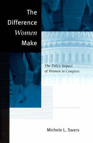Cover image for The Difference Women Make: The Policy Impact of Women in Congress