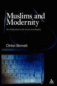 Cover image for Muslims and Modernity: Current Debates