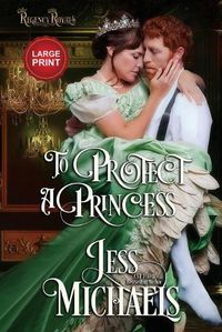 Cover image for To Protect a Princess: Large Print Edition