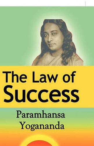 The Law of Success: Using the Power of Spirit to Create Health, Prosperity, and Happiness