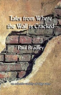 Cover image for Tales from Where the Wall is Cracked