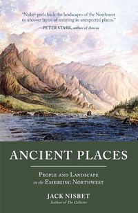 Cover image for Ancient Places: People and Landscape in the Emerging Northwest