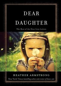 Cover image for Dear Daughter: The Best of the Dear Leta Letters