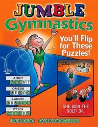 Cover image for Jumble Gymnastics: You'll Flip for These Puzzles!