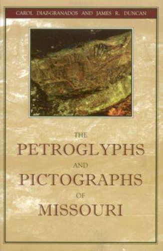 Cover image for The Petroglyphs and Pictographs of Missouri