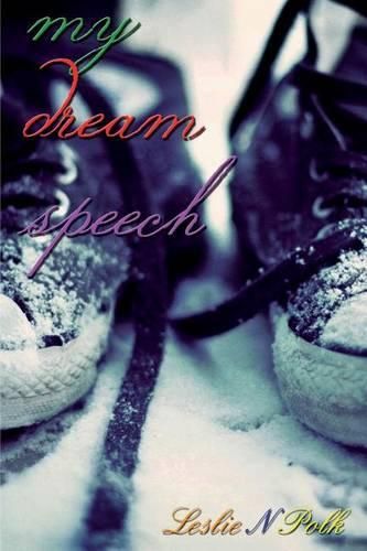 Cover image for my dream speech: a choreopoem