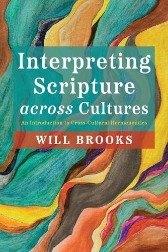 Cover image for Interpreting Scripture Across Cultures: An Introduction to Cross-Cultural Hermeneutics