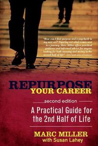 Cover image for Repurpose Your Career: A Practical Guide for the 2nd Half of Life