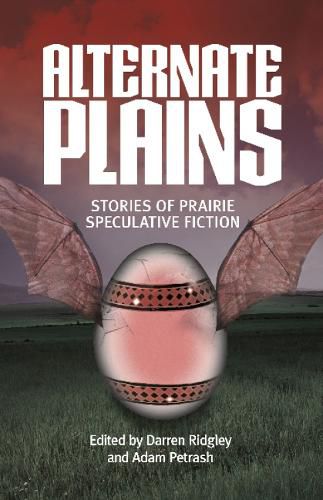 Cover image for Alternate Plains: Stories of Prairie Speculative Fiction