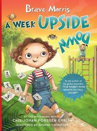 Cover image for Brave Morris: A Week Upside Down