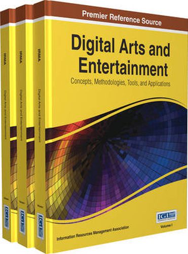Cover image for Digital Arts and Entertainment: Concepts, Methodologies, Tools, and Applications