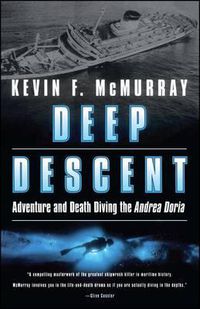 Cover image for Deep Descent: Adventure and Death Diving the Andrea Doria