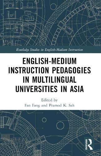 Cover image for English-Medium Instruction Pedagogies in Multilingual Universities in Asia