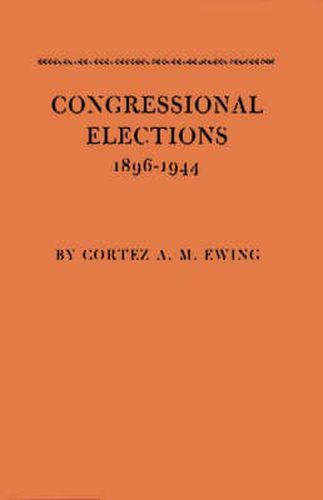 Cover image for Congressional Elections, 1896-1944: The Sectional Basis of Political Democracy in the House of Representatives