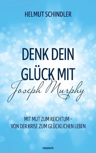 Cover image for Denk dein Glueck mit Joseph Murphy