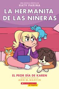 Cover image for La Hermanita de Las Nineras #3: El Peor Dia de Karen (Karen's Worst Day): Volume 3