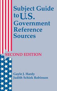 Cover image for Subject Guide to U.S. Government Reference Sources