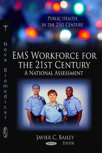 EMS Workforce for the 21st Century: A National Assessment