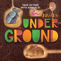 Cover image for Animals Under the Ground