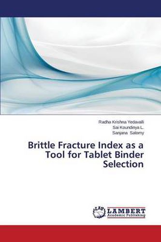 Brittle Fracture Index as a Tool for Tablet Binder Selection