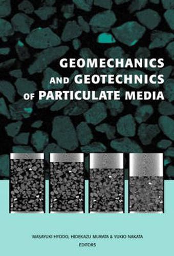 Cover image for Geomechanics and Geotechnics of Particulate Media: Proceedings of the International Symposium on Geomechanics and Geotechnics of Particulate Media, Ube, Japan, 12-14 September 2006