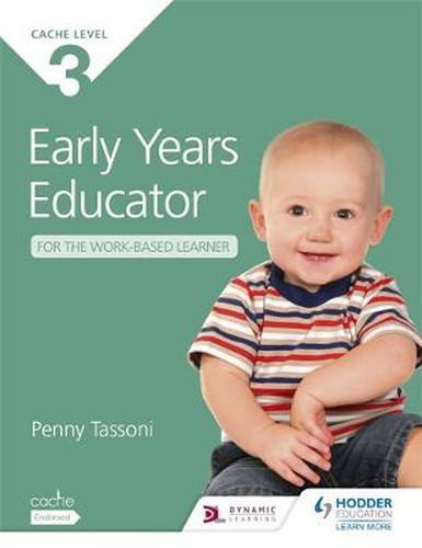 Cover image for NCFE CACHE Level 3 Early Years Educator for the Work-Based Learner: The only textbook for Early Years endorsed by CACHE