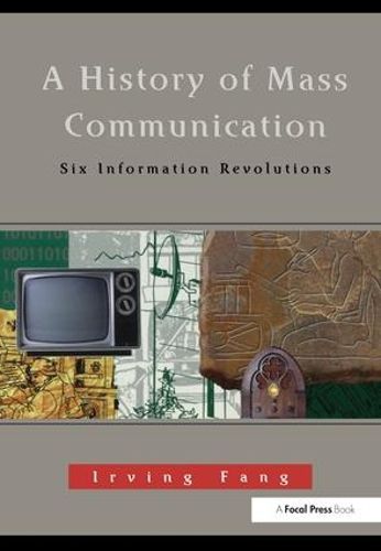 Cover image for A History of Mass Communication: Six Information Revolutions