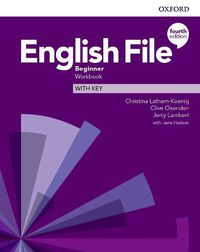 Cover image for English File: Beginner: Workbook with Key