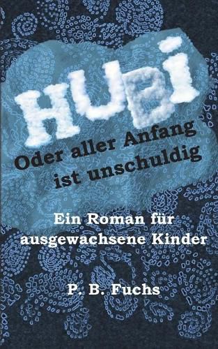 Cover image for Hubi oder aller Anfang ist unschuldig