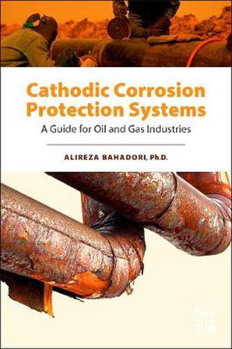 Cover image for Cathodic Corrosion Protection Systems: A Guide for Oil and Gas Industries