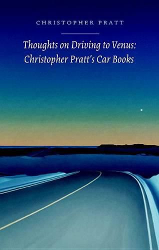 Thoughts on Driving to Venus: Christopher Pratt's Car Books