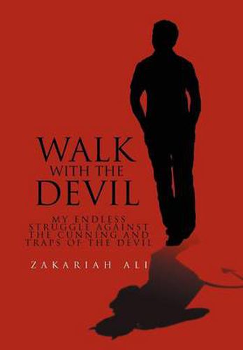 Cover image for Walk with the Devil: My Endless Struggle Against the Cunning and Traps of the Devil