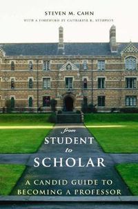 Cover image for From Student to Scholar: A Candid Guide to Becoming a Professor