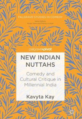 New Indian Nuttahs: Comedy and Cultural Critique in Millennial India