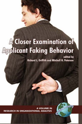 A Closer Examination of Applicant Faking Behavior v. 1