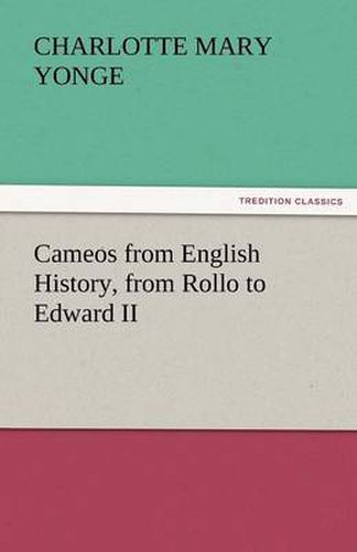 Cover image for Cameos from English History, from Rollo to Edward II