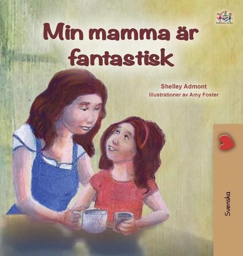 My Mom is Awesome (Swedish Book for Kids)