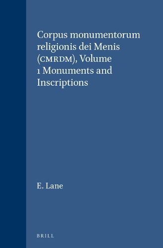 Cover image for Corpus monumentorum religionis dei Menis (CMRDM), Volume 1 Monuments and Inscriptions