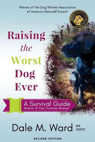 Cover image for Raising the Worst Dog Ever: A Survival Guide