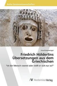 Cover image for Friedrich Hoelderlins UEbersetzungen aus dem Griechischen