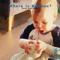 Cover image for Where is BaaBaa?: A boy's search for his best friend.