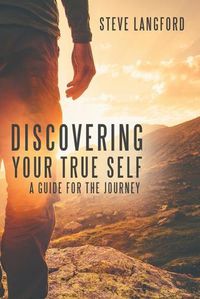 Cover image for Discovering Your True Self: A Guide for the Journey