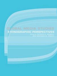 Cover image for Global Media studies: Ethnographic perspectives