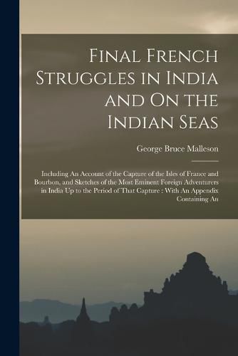 Cover image for Final French Struggles in India and On the Indian Seas