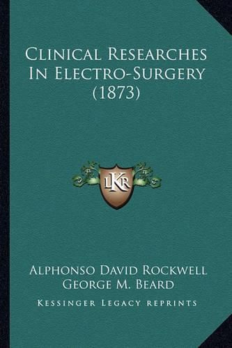 Clinical Researches in Electro-Surgery (1873)