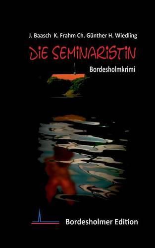 Cover image for Die Seminaristin: Bordesholmkrimi Nr. 4