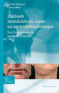 Cover image for Zakboek Mondziekten, Kaak- En Aangezichtschirurgie: Een Leidraad Voor de Medische Praktijk