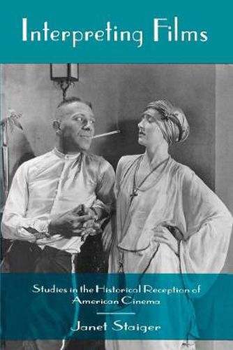 Cover image for Interpreting Films: Studies in the Historical Reception of American Cinema